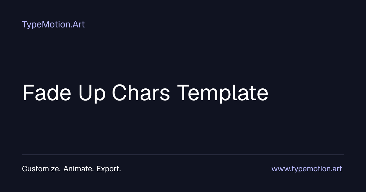 Fade Up Chars Text Animation Template - TypeMotion.Art